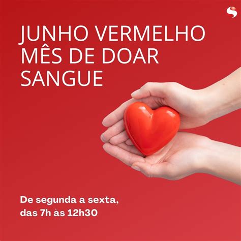 Junho Vermelho é o mês de doar sangue Serviço de Hematologia e