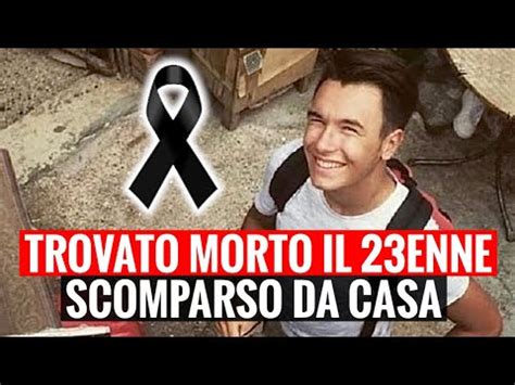 TROVATO MORTO IL 23ENNE SCOMPARSO DA CASA DUE GIORNI FA ADDIO A