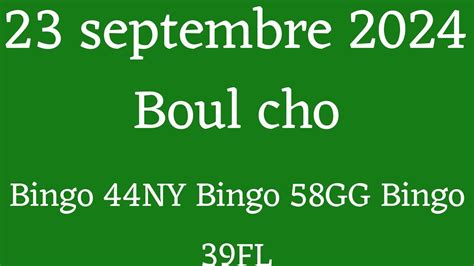 Boul Cho Pou Jodia 23 Septembre 2024 Bingo 44NYBingo 39FLBingo 58GG