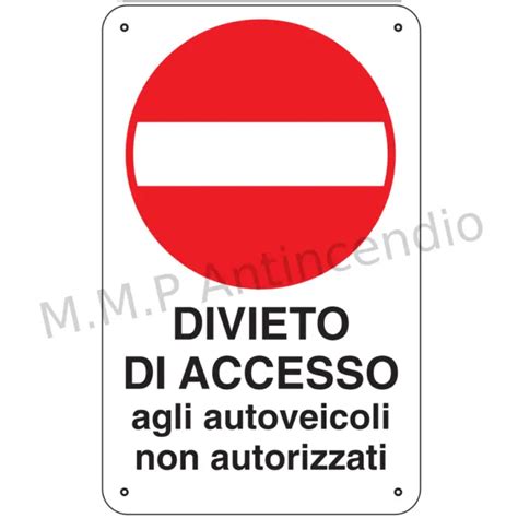 Cartello Segnaletico Vietato L Accesso Agli Autoveicoli Pvc Adesivo