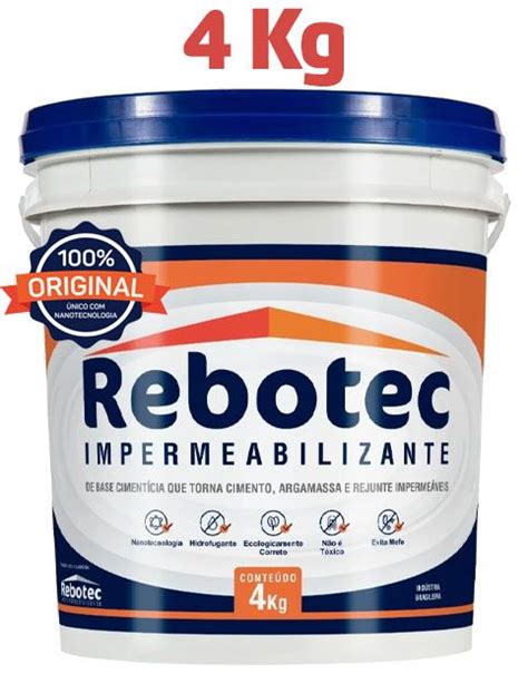 Rebotec Impermeabilizante 04Kg Original Vendas Rebotec