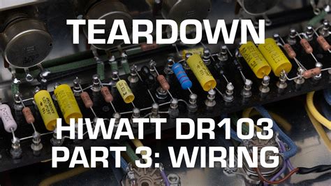 Hiwatt Dr103 Build Part 3 Main Turret Board Installation Youtube