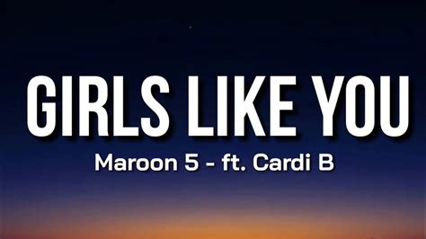 Maroon 5 Girls Like You Lyrics Ft Cardi B Youtube