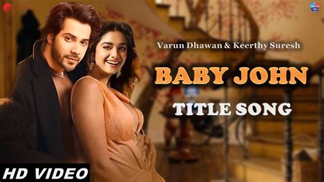 Baby John Title Song Varun Dhawan Keerthy Suresh Jackie Shroff