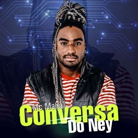 Mc Maha Conversa Do Ney Lyrics Genius Lyrics