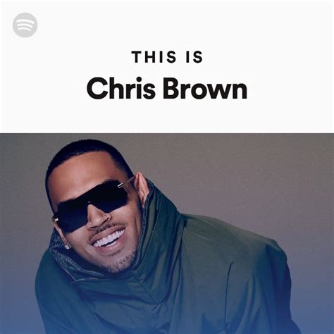 This Is Chris Brown Playlist By Spotify Spotify