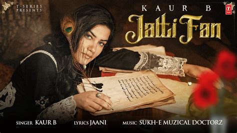 Jatti Fan Official Video Kaur B Sukh E Jaani Latest Punjabi