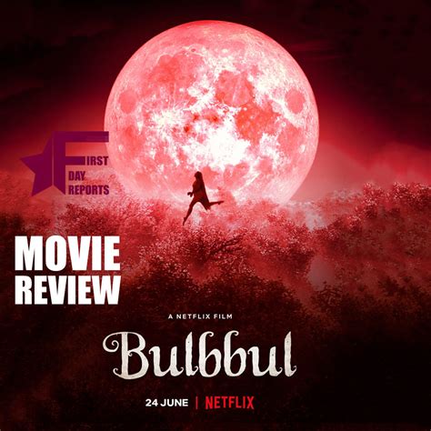 Not horror, but a thriller | BULBBUL Review | First Day Reports