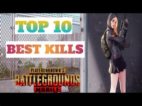 Top Best Kills In Pubg Mobile Youtube