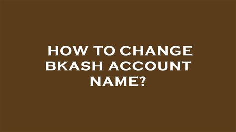 How To Change Bkash Account Name YouTube