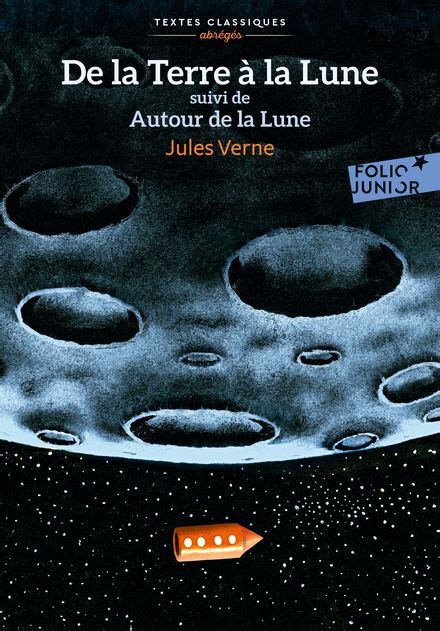 Romans De La Terre La Lune Version Abr G E Folio Junior Textes