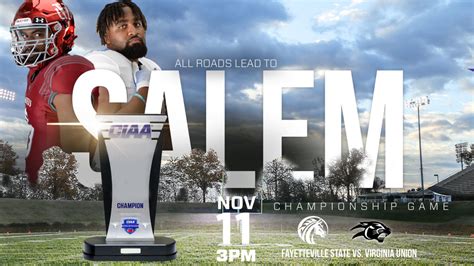 Virginia Union Fayetteville State Headed To Salem For Ciaa