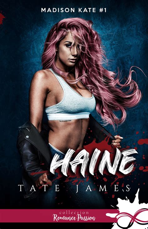 Madison Kate Tome 1 Haine De Tate James