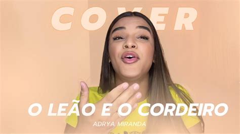 O Le O E O Cordeiro Cassiane Cover Adrya Miranda Covers Em