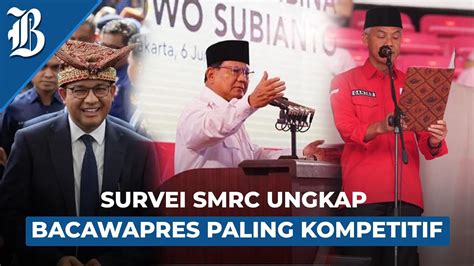 Survei Smrc Publik Ingin Duet Anies Ahy Prabowo Sandi Ganjar Erick