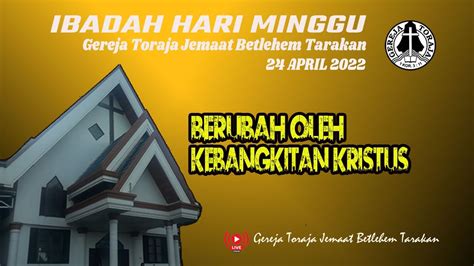 [live] Ibadah Minggu Gereja Toraja Jemaat Betlehem Tarakan 24 April