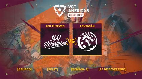 Thieves X Leviat N Esports Mapa Split Vct Americas Kickoff