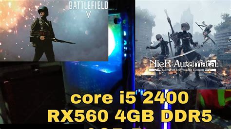 I5 2400 X RX560 4GB Battlefield V And Nier Automata Part 2 YouTube