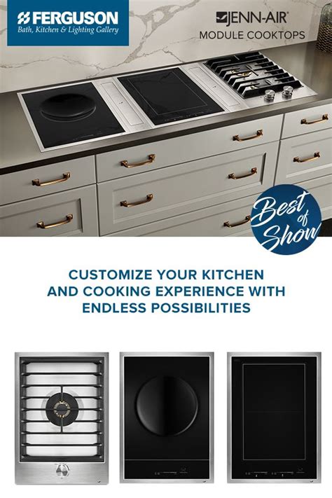 Jenn Air Custom Cooktops Allow You To Customize Your Dream Kitchen And