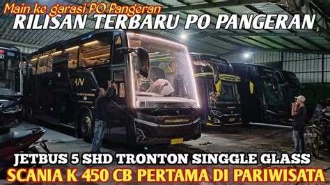 MAIN KE GARASI PO PANGERANRILISAN TERBARU PO PANGERAN JETBUS 5 SHD