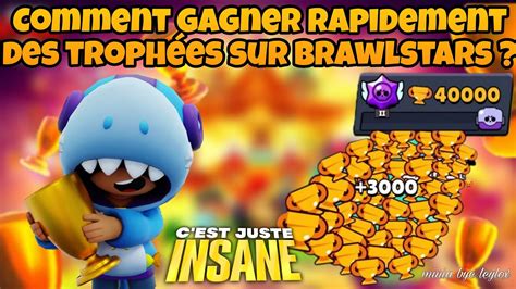 COMMENT GAGNER RAPIDEMENT DES TROPHÉES SUR BRAWL STARS YouTube