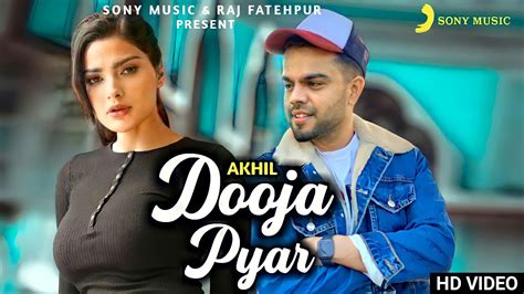 Dooja Pyar Akhil Full Video Latest Punjabi Song Akhil New Song