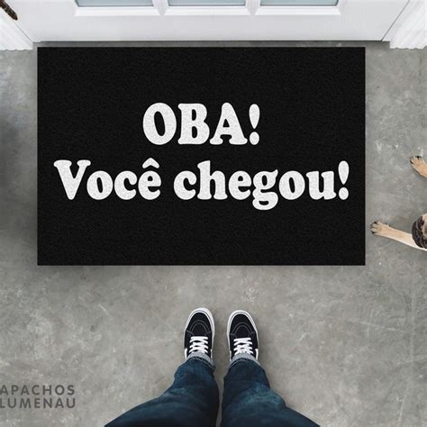 Capacho Divertido Oba Voc Chegou Elo Produtos Especiais