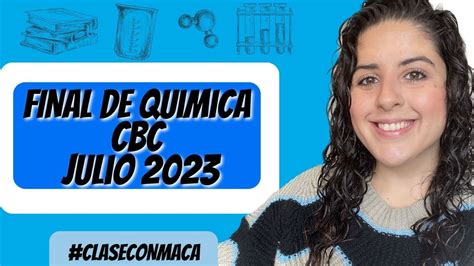 Final Quimica Cbc Tomado El Claseconmaca Youtube