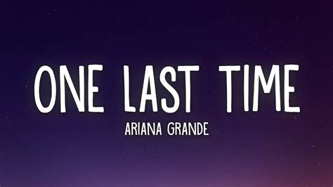 Ariana Grande One Last Time Lyrics Youtube