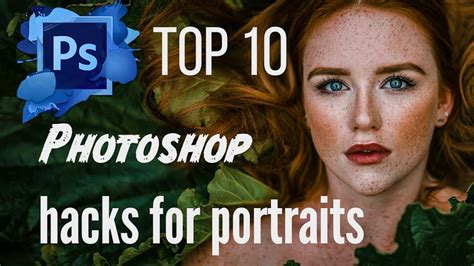 My TOP 10 Photoshop Hacks For Portraits YouTube