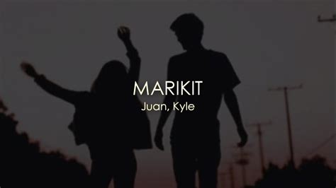 Marikit Lyrics Juan Kyle Youtube