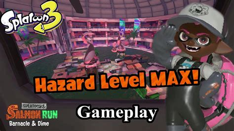 Splatoon Barnacle And Dime Big Run Hazard Level Max Gameplay Youtube