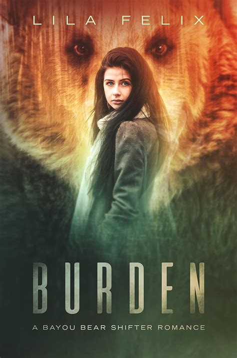 Burden A Young Adult Bear Shifter Paranormal Romance Bayou Bear Chronicles Book 1 English