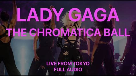 Lady Gaga The Chromatica Ball Live From Tokyo 2nd Night Full Audio