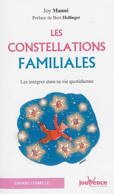 Les constellations familiales les intégrer dans sa vie By Bert