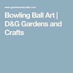 54 Bowling balls ideas | bowling ball art, garden balls, bowling balls