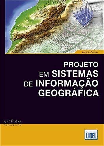 Projeto em Sistemas de Informação Geográfica PDF António Cosme