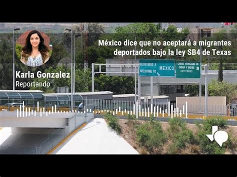 México dice que no aceptará a migrantes deportados bajo la ley SB4 de