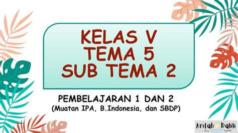 Kelas 5 Tema 5 Sub Tema 2 Pembelajaran 1 Dan 2 Youtube