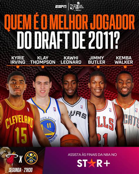 ESPN Brasil On Twitter 2011 Foi Um BAITA Ano No Draft Da NBA Assista