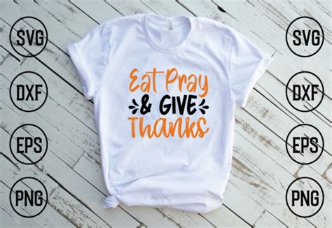 Eat Pray Give Thanks Svg Graphic By Bee Design Creative Fabrica