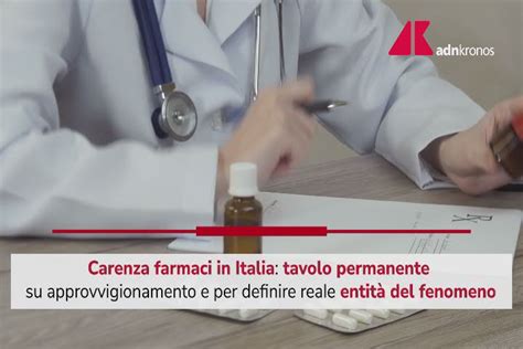 Carenza Farmaci In Italia Arriva Tavolo Permanente