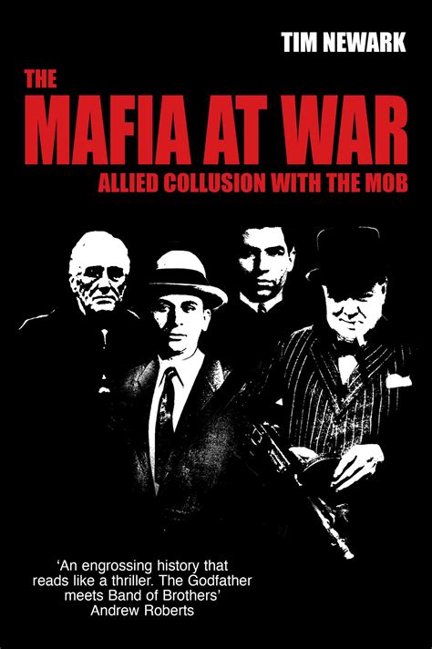 The Mafia at War: Allied Collusion with the Mob by Tim Newark | Goodreads