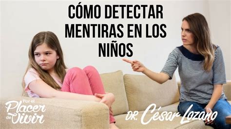 Lo mejor del 2017 Cómo detectar mentiras en los niños Por el Placer