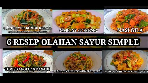 6 Resep Olahan Sayur Simple Dan Enak Tentunyaada Tips N Trik Agar