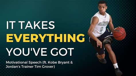 It Takes Everything Youve Got Motivational Speech Ft Kobe Bryant