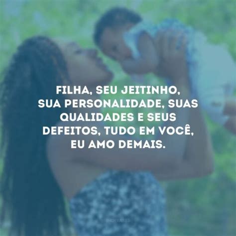 60 Frases De Declaração De Amor Para Filha Porque Ela é Seu Mundo