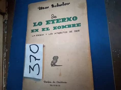 De Lo Eterno En El Hombre Esencia Y Atributos D Dios Scheler Cuotas