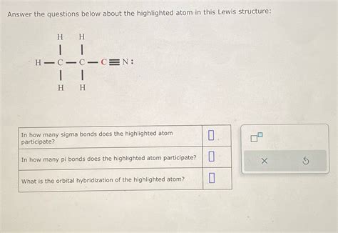 Solved Answer The Questions Below About The Highlighted Atom In This