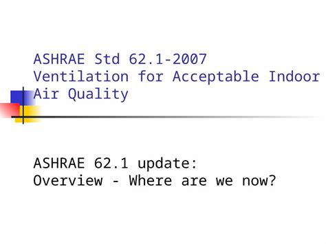 Ppt Ashrae Std 621 2007 Ventilation For Acceptable Indoor Air